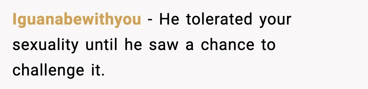 Teen Says He’s Gay, Friend Insists He Should “Try” Dating a Girl Iguanabewithyou - He tolerated your sexuality until he saw a chance to challenge it.