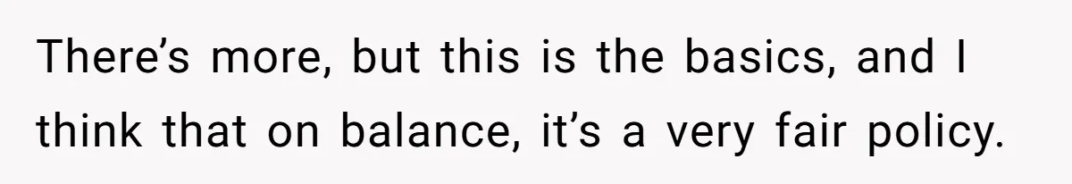 There’s more, but this is the basics, and I think that on balance, it’s a very fair policy.