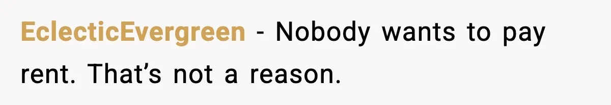 Man Calls Niece Cruel After She Refuses to House Him Rent Free EclecticEvergreen - Nobody wants to pay rent. That’s not a reason.