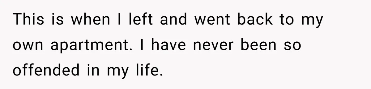'Foot Doctor' Leaves Dinner Party After Facing Offensive Accusation Of Hidden Personal Motive This is when I left and went back to my own apartment. I have never been so offended in my life.