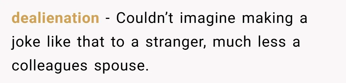 'Foot Doctor' Leaves Dinner Party After Facing Offensive Accusation Of Hidden Personal Motive dealienation − Couldn’t imagine making a joke like that to a stranger, much less a colleagues spouse.