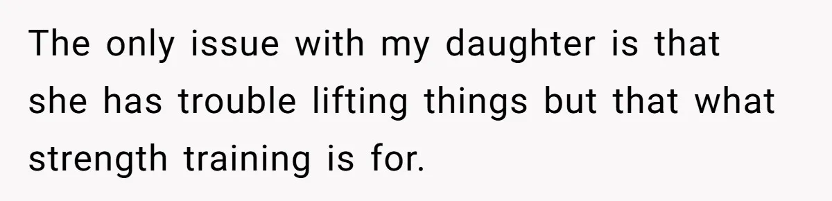 Dad Defies Tradition By Handing Thriving Family Business To Daughter Over Entitled Eldest Son The only issue with my daughter is that she has trouble lifting things but that what strength training is for.