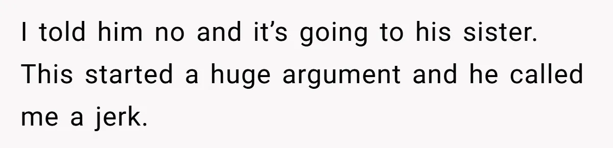 Dad Defies Tradition By Handing Thriving Family Business To Daughter Over Entitled Eldest Son I told him no and it’s going to his sister. This started a huge argument and he called me a jerk.