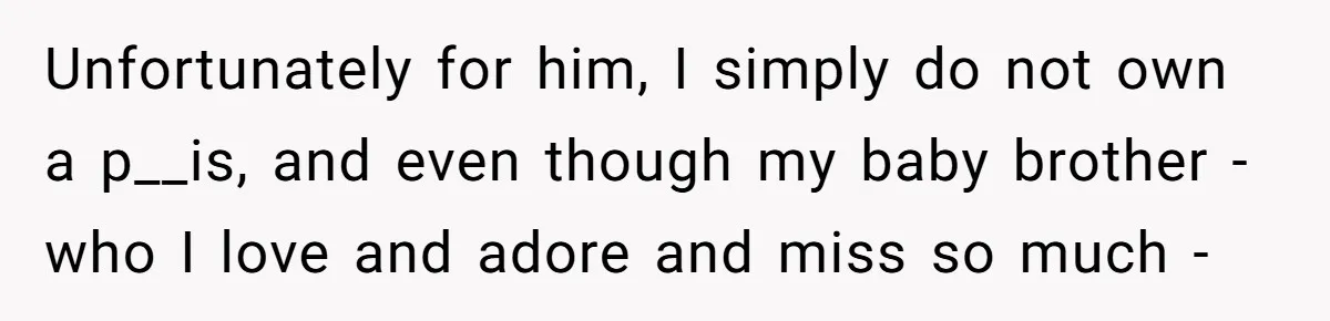 Dad Defies Tradition By Handing Thriving Family Business To Daughter Over Entitled Eldest Son Unfortunately for him, I simply do not own a p__is, and even though my baby brother - who I love and adore and miss so much -