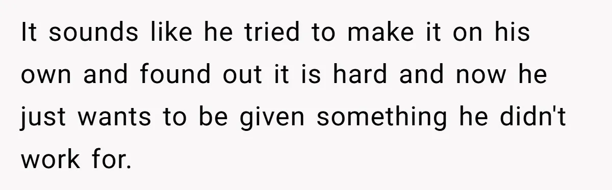 Dad Defies Tradition By Handing Thriving Family Business To Daughter Over Entitled Eldest Son It sounds like he tried to make it on his own and found out it is hard and now he just wants to be given something he didn't work for.