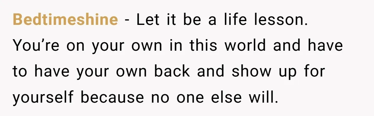 No One Shows Up On Brother's Big Day, Except For Sister And Cousin, Leaving Him Resentful Forever Bedtimeshine − Let it be a life lesson. You’re on your own in this world and have to have your own back and show up for yourself because no one...
