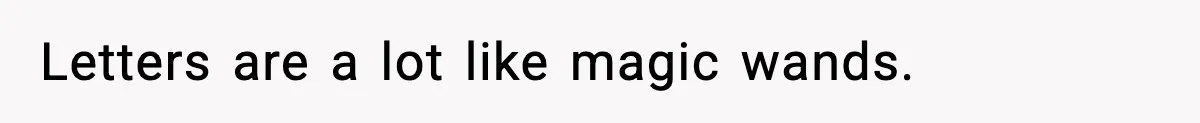 Manager Demands Staff Use His Complaint Letter “Exactly As Written,” Ends Up Tanking Customer Satisfaction And His Own Career Letters are a lot like magic wands.