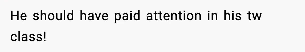 Manager Demands Staff Use His Complaint Letter “Exactly As Written,” Ends Up Tanking Customer Satisfaction And His Own Career He should have paid attention in his tw class!