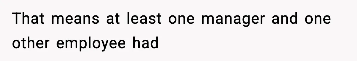 Manager Demands Staff Use His Complaint Letter “Exactly As Written,” Ends Up Tanking Customer Satisfaction And His Own Career That means at least one manager and one other employee had