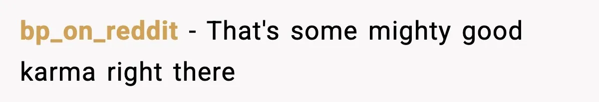 Manager Demands Staff Use His Complaint Letter “Exactly As Written,” Ends Up Tanking Customer Satisfaction And His Own Career bp_on_reddit − That's some mighty good karma right there