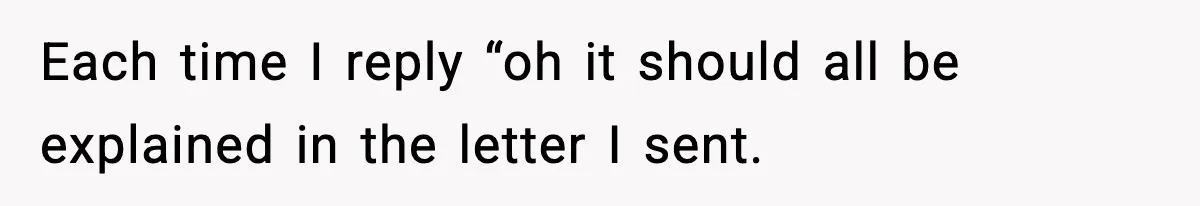 Manager Demands Staff Use His Complaint Letter “Exactly As Written,” Ends Up Tanking Customer Satisfaction And His Own Career Each time I reply “oh it should all be explained in the letter I sent.