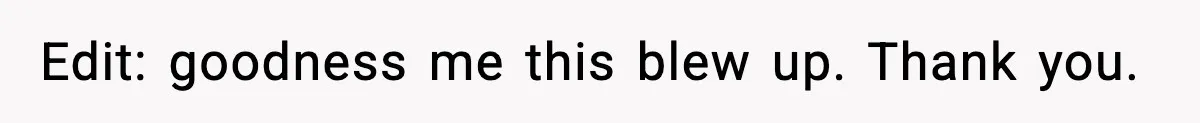 Manager Demands Staff Use His Complaint Letter “Exactly As Written,” Ends Up Tanking Customer Satisfaction And His Own Career Edit: goodness me this blew up. Thank you.