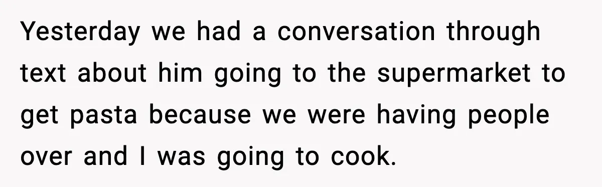 Man Wouldn’t Buy Pads for His Girlfriend, Now She’s Rethinking Everything Yesterday we had a conversation through text about him going to the supermarket to get pasta because we were having people over and I was going to cook.
