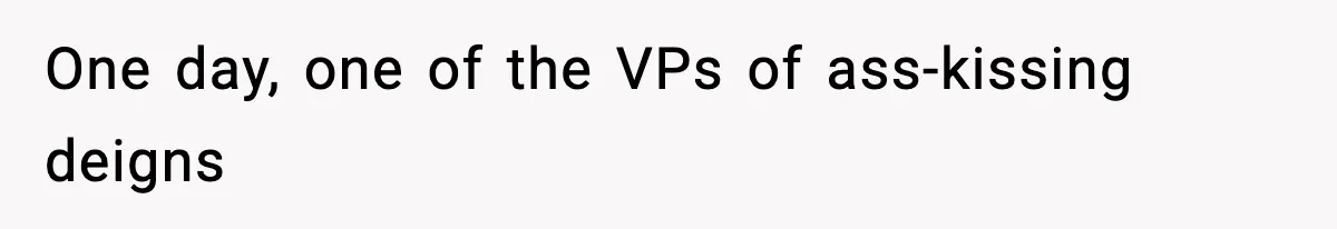 VP Forces One-Man IT Department To Wear Suit And Tie, Accidentally Risks The Whole Company One day, one of the VPs of ass-kissing deigns