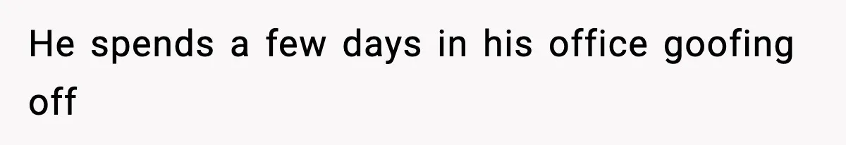 VP Forces One-Man IT Department To Wear Suit And Tie, Accidentally Risks The Whole Company He spends a few days in his office goofing off