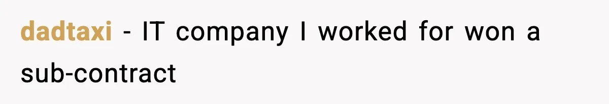 VP Forces One-Man IT Department To Wear Suit And Tie, Accidentally Risks The Whole Company dadtaxi − IT company I worked for won a sub-contract