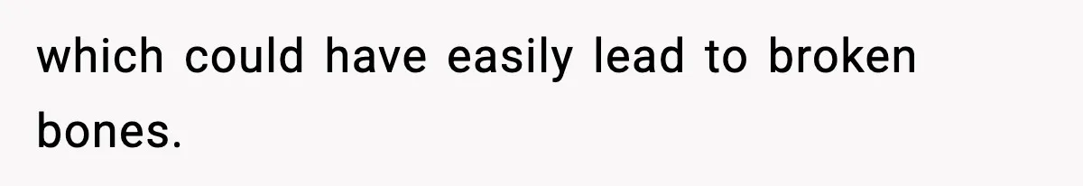 VP Forces One-Man IT Department To Wear Suit And Tie, Accidentally Risks The Whole Company which could have easily lead to broken bones.