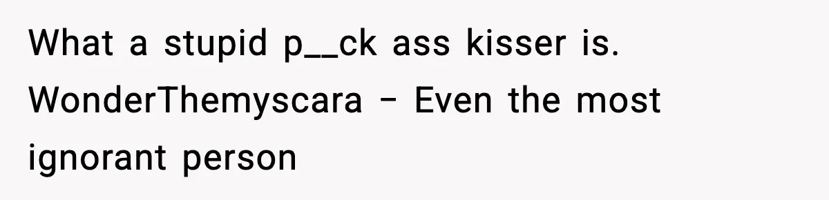VP Forces One-Man IT Department To Wear Suit And Tie, Accidentally Risks The Whole Company What a stupid p__ck ass kisser is. WonderThemyscara − Even the most ignorant person