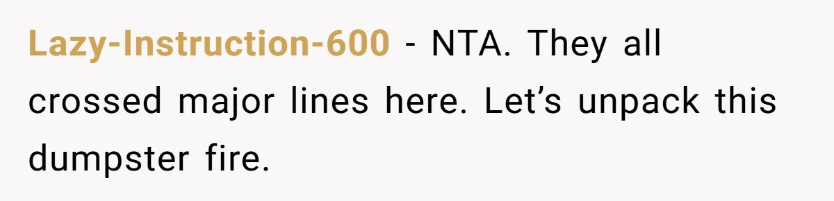 Lazy-Instruction-600 − NTA. They all crossed major lines here. Let’s unpack this dumpster fire.