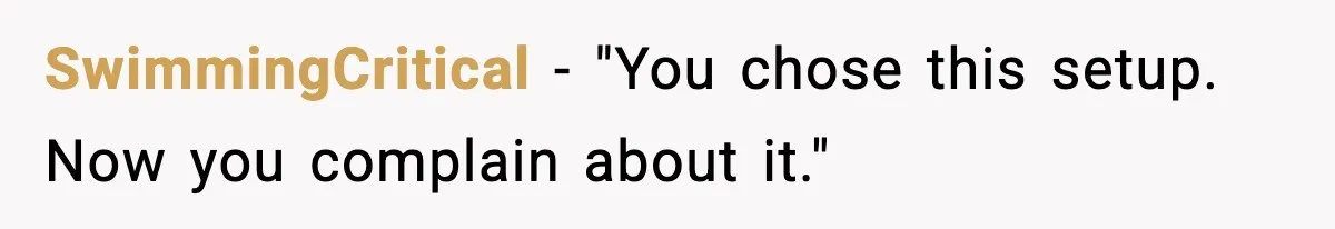 SwimmingCritical - "You chose this setup. Now you complain about it."