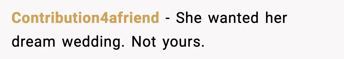 Contribution4afriend - She wanted her dream wedding. Not yours.