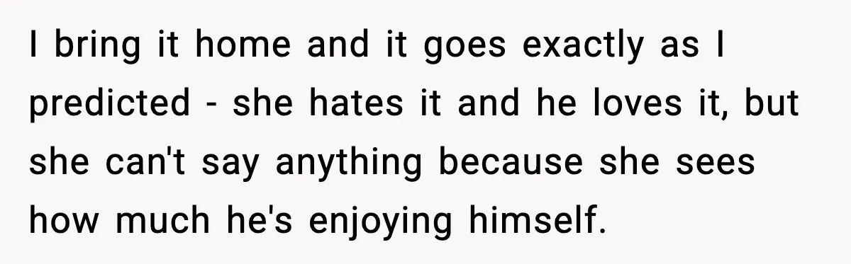 Grandma Loved Sweets, Hated Farts, Guess What She Got I bring it home and it goes exactly as I predicted - she hates it and he loves it, but she can't say anything because she sees how much he's...