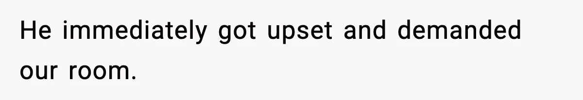 Sister’s Family Moved In After a Flood, Then Got Kicked Out for Total Disrespect He immediately got upset and demanded our room.