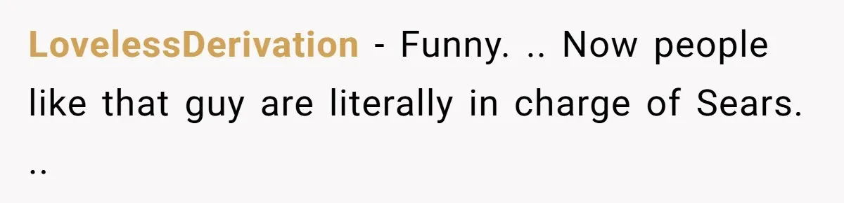 A Stubborn Customer Insisted on Using a TV Cable to Secure a Heavy Fridge LovelessDerivation − Funny. .. Now people like that guy are literally in charge of Sears. ..