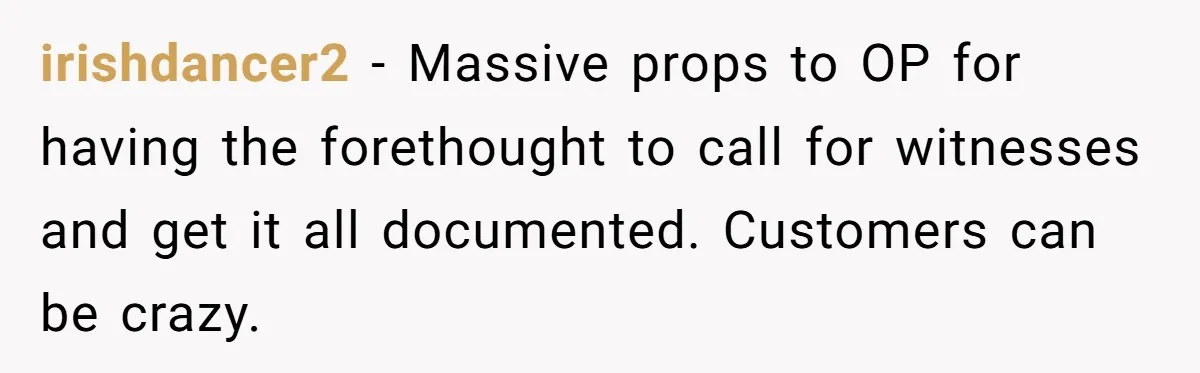 A Stubborn Customer Insisted on Using a TV Cable to Secure a Heavy Fridge irishdancer2 − Massive props to OP for having the forethought to call for witnesses and get it all documented. Customers can be crazy.