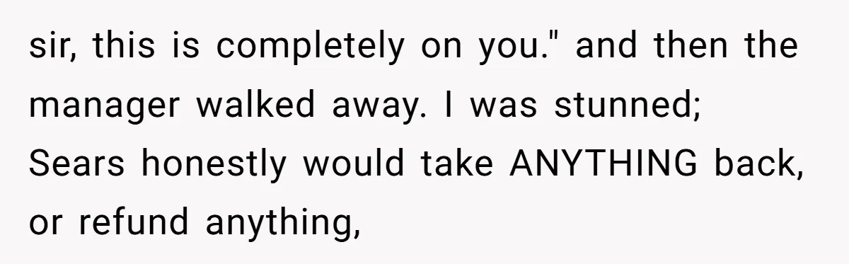 A Stubborn Customer Insisted on Using a TV Cable to Secure a Heavy Fridge sir, this is completely on you." and then the manager walked away. I was stunned; Sears honestly would take ANYTHING back, or refund anything,