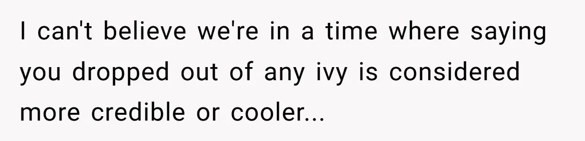 Startup Star Caught Pretending to Be an Ivy League Dropout After Friends See Him Graduate I can't believe we're in a time where saying you dropped out of any ivy is considered more credible or cooler...