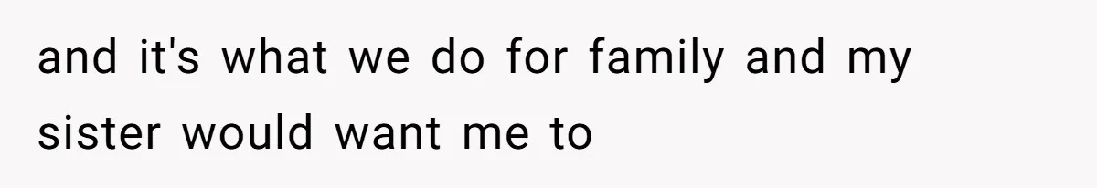Teen Refuses To Split Her Dead Sister’s College Fund With Stepmom’s Daughter, And Her Dad Loses It and it's what we do for family and my sister would want me to