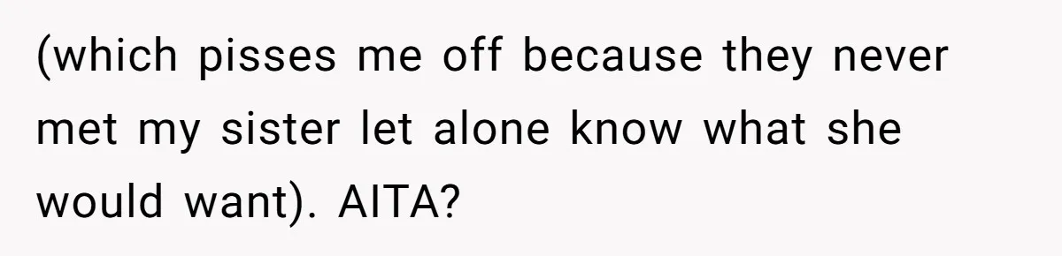 Teen Refuses To Split Her Dead Sister’s College Fund With Stepmom’s Daughter, And Her Dad Loses It (which pisses me off because they never met my sister let alone know what she would want). AITA?