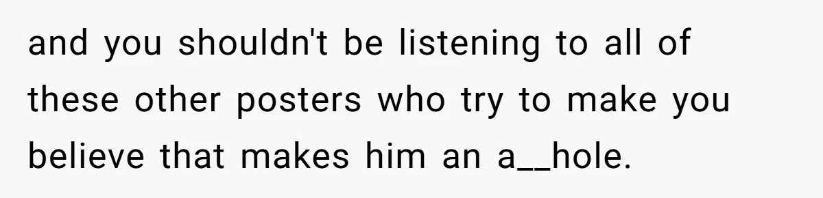 Teen Refuses To Split Her Dead Sister’s College Fund With Stepmom’s Daughter, And Her Dad Loses It and you shouldn't be listening to all of these other posters who try to make you believe that makes him an a__hole.
