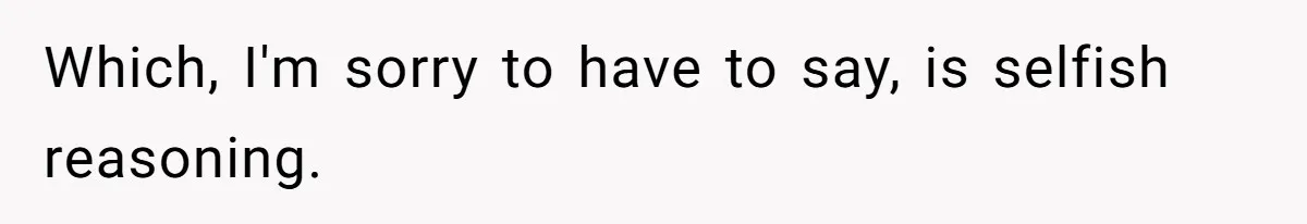 Teen Refuses To Split Her Dead Sister’s College Fund With Stepmom’s Daughter, And Her Dad Loses It Which, I'm sorry to have to say, is selfish reasoning.