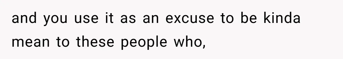 Teen Refuses To Split Her Dead Sister’s College Fund With Stepmom’s Daughter, And Her Dad Loses It and you use it as an excuse to be kinda mean to these people who,
