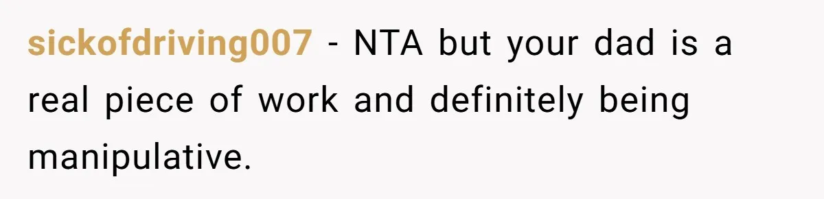 Teen Picked One Birthday Restaurant For Herself, Her Stepfamily Lost It Because Her Stepsiblings Couldn't Eat At sickofdriving007 − NTA but your dad is a real piece of work and definitely being manipulative.
