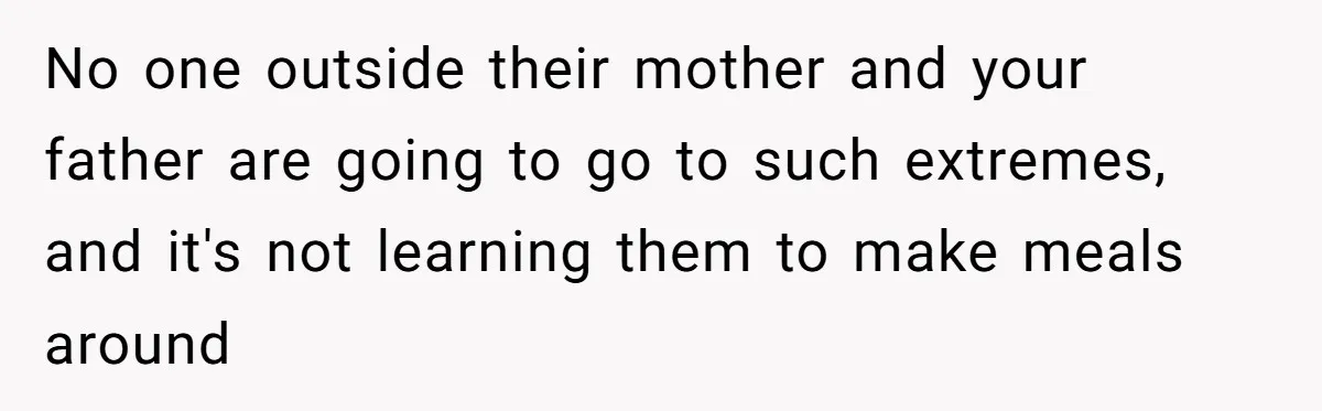 Teen Picked One Birthday Restaurant For Herself, Her Stepfamily Lost It Because Her Stepsiblings Couldn't Eat At No one outside their mother and your father are going to go to such extremes, and it's not learning them to make meals around