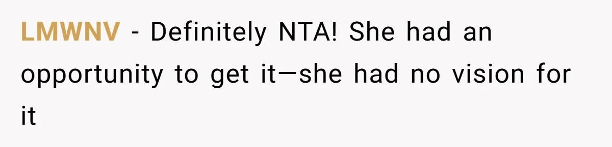 LMWNV − Definitely NTA! She had an opportunity to get it—she had no vision for it