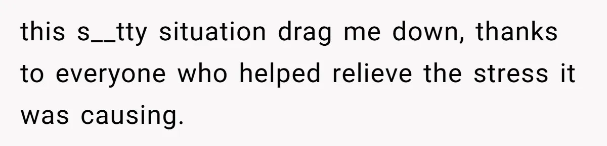 Man Makes A Cruel Comment About A Miscarriage, Woman Exposes His Past To His New Wife this s__tty situation drag me down, thanks to everyone who helped relieve the stress it was causing.