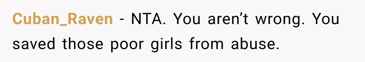 Man Makes A Cruel Comment About A Miscarriage, Woman Exposes His Past To His New Wife Cuban_Raven − NTA. You aren’t wrong. You saved those poor girls from abuse.