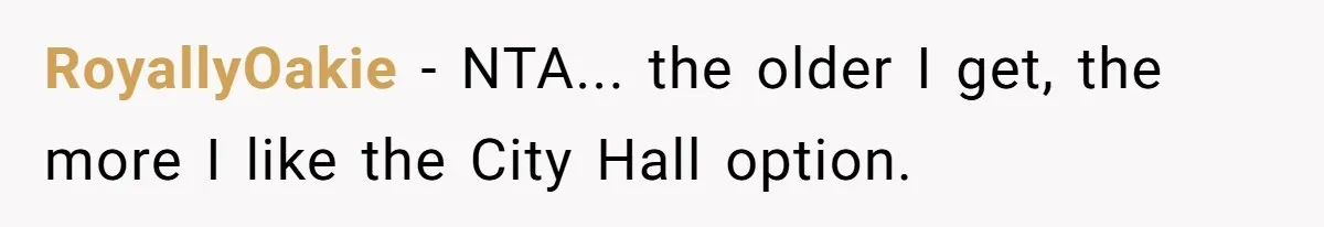 RoyallyOakie − NTA... the older I get, the more I like the City Hall option.