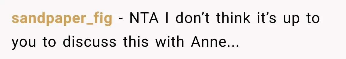 sandpaper_fig − NTA I don’t think it’s up to you to discuss this with Anne...
