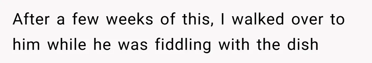Annoying Neighbor Harassed Him Over Property Lines, So He Keeps His Neighbor Too Busy To Harass Him After a few weeks of this, I walked over to him while he was fiddling with the dish