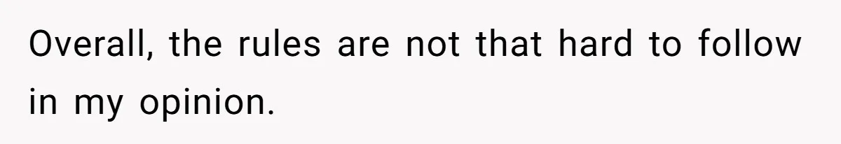 Overall, the rules are not that hard to follow in my opinion.