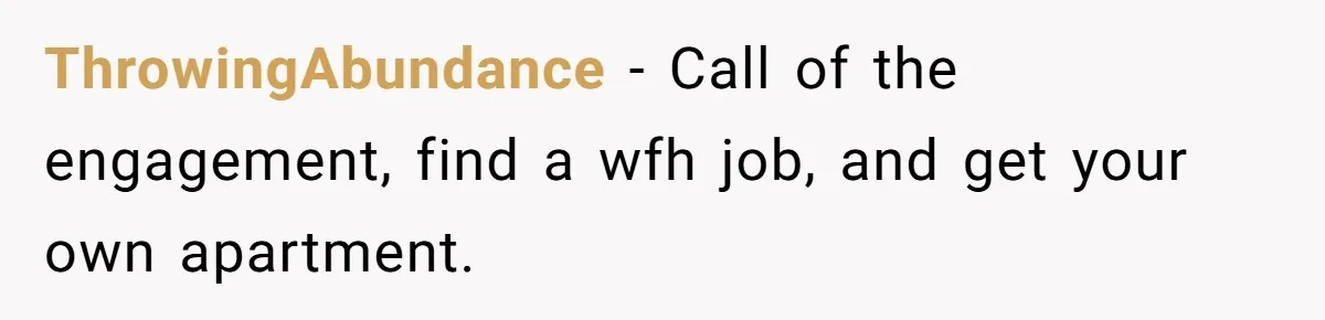 Woman Faces Hardship: Baby On The Way, No Stable Income, Fiancé Wants To Quit Without Secure Plan ThrowingAbundance − Call of the engagement, find a wfh job, and get your own apartment.