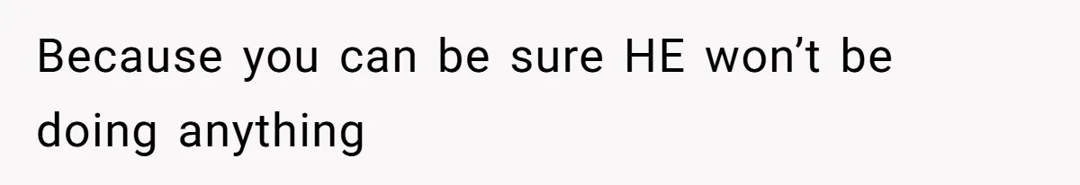 Woman Faces Hardship: Baby On The Way, No Stable Income, Fiancé Wants To Quit Without Secure Plan Because you can be sure HE won’t be doing anything