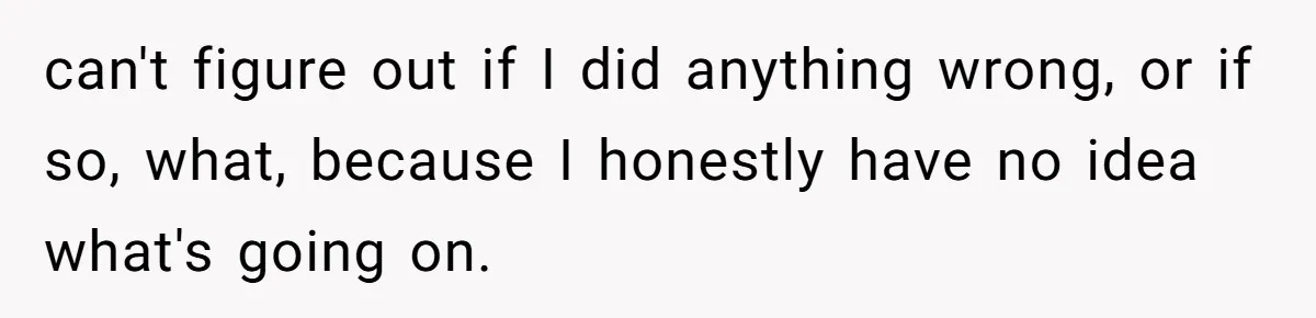 can't figure out if I did anything wrong, or if so, what, because I honestly have no idea what's going on.