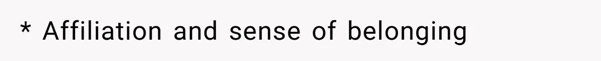 * Affiliation and sense of belonging