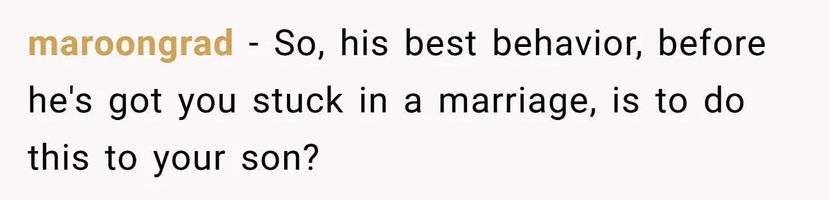 Stepson Asks For Towel, Fiancé's Reaction Out Of "Tough Love" Leaves Everyone Confused maroongrad − So, his best behavior, before he's got you stuck in a marriage, is to do this to your son?